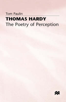 Thomas Hardy: The Poetry of Perception -  Tom Paulin