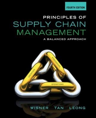 Principles of Supply Chain Management - G. Leong, Keah-Choon Tan, Joel Wisner