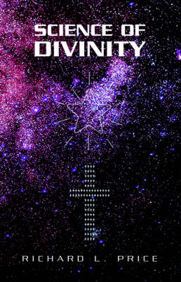 Science of Divinity - Richard L Price