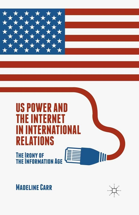 US Power and the Internet in International Relations - M. Carr