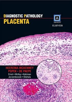 Diagnostic Pathology: Placenta - Amy Heerema-McKenney, Monique E. De Paepe, Edwina J. Popek