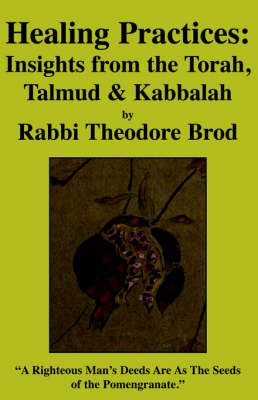 Healing Practices - Rabbi Theodore Brod