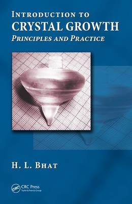 Introduction to Crystal Growth - H.L. Bhat