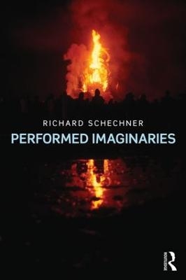 Performed Imaginaries - Richard Schechner