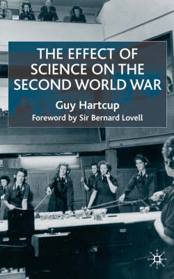 Effect of Science on the Second World War -  G. Hartcup,  B. Lovell