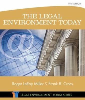 The Legal Environment Today - Roger Miller, Frank Cross