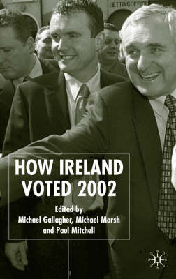 How Ireland Voted 2002 -  Michael Gallagher,  Michael Marsh,  Paul Mitchell