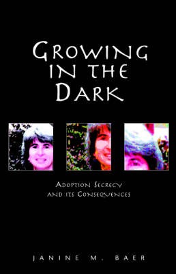 Growing in the Dark - Janine M Baer