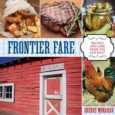 Frontier Fare - Sherry Monahan