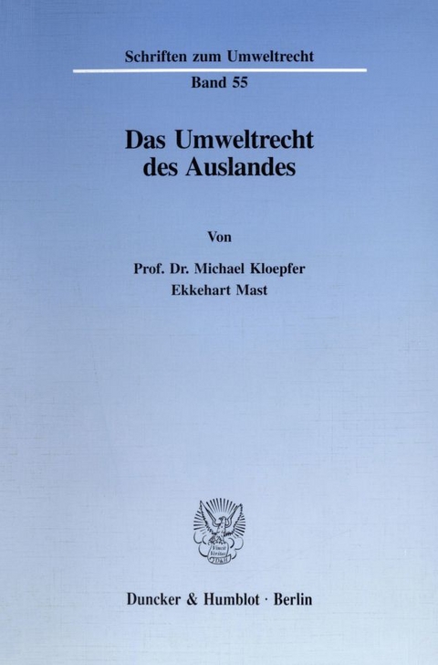 Das Umweltrecht des Auslandes. - Michael Kloepfer, Ekkehart Mast