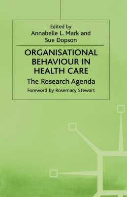 Organisational Behaviour in Health Care -  Sue Dopson,  Annabelle Mark