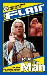 To Be the Man - Ric Flair