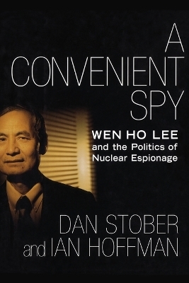 A Convenient Spy - Dan Stober, Ian Hoffman