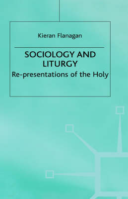 Sociology and Liturgy -  K. Flanagan