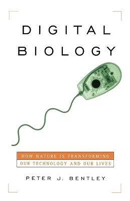 Digital Biology - Peter J. Bentley