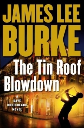 The Tin Roof Blowdown - James Lee Burke