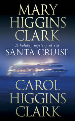 Santa Cruise - Mary Higgins Clark, Carol Higgins Clark