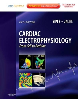 Cardiac Electrophysiology: From Cell to Bedside - Douglas P. Zipes, Jose Jalife