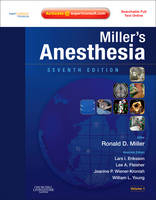 Miller's Anesthesia - Ronald D. Miller, Lars I. Eriksson, Lee A. Fleisher, Jeanine P. Wiener-Kronish, William L. Young