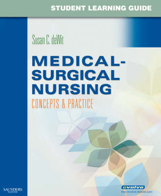 Student Learning Guide for Medical-surgical Nursing - Susan C. DeWit, Candice K. Kumagai