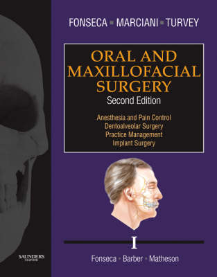 Oral and Maxillofacial Surgery - Raymond J. Fonseca, Robert D. Marciani, Timothy A. Turvey