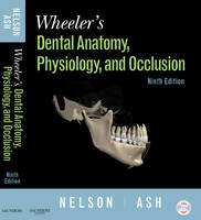 Wheeler's Dental Anatomy, Physiology and Occlusion - Stanley J. Nelson