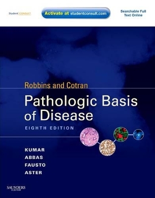 Robbins and Cotran Pathologic Basis of Disease - Vinay Kumar, Abul K. Abbas, Jon C. Aster, Nelson Fausto