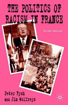 Politics of Racism in France -  P. Fysh,  J. Wolfreys