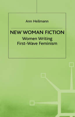New Woman Fiction -  A. Heilmann
