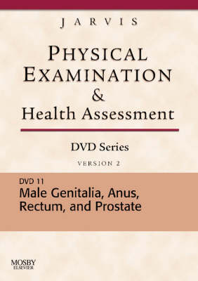 Physical Examination and Health Assessment DVD Series: DVD 11: Male Genitalia, Version 2 - Carolyn Jarvis