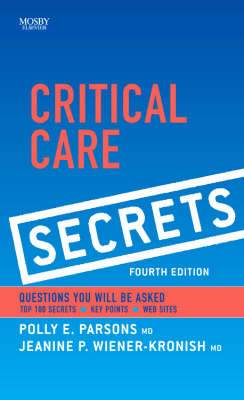 Critical Care Secrets - Polly E. Parsons, Jeanine P. Wiener-Kronish