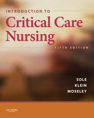 Introduction to Critical Care Nursing - Mary Lou Sole, Deborah Goldenberg Klein, Marthe J. Moseley