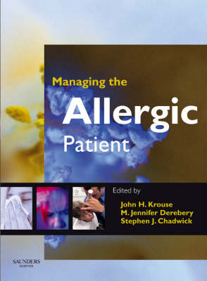 Managing the Allergic Patient - John H. Krouse, M. Jennifer Derebery, Stephen J. Chadwick