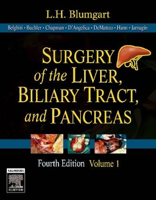 Surgery of the Liver, Biliary Tract and Pancreas - Leslie H. Blumgart, William R. Jarnagin
