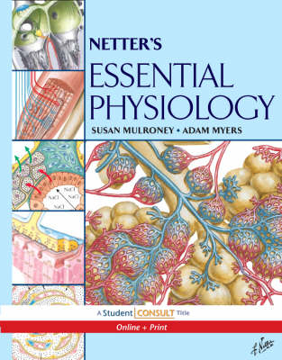 Netter's Essential Physiology - Susan E. Mulroney, Adam Myers