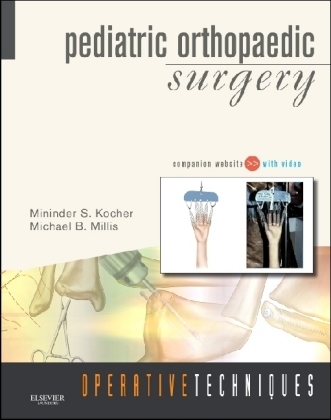 Operative Techniques: Pediatric Orthopaedic Surgery - Mininder Kocher, Michael B. Millis