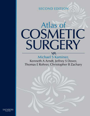 Atlas of Cosmetic Surgery with DVD - Michael S. Kaminer, Kenneth A. Arndt, Jeffrey S. Dover, Thomas E. Rohrer, Christopher B. Zachary
