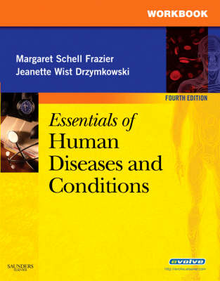 Workbook for Essentials of Human Diseases and Conditions - Margaret Schell Frazier, Jeanette Drzymkowski