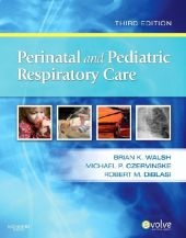 Perinatal and Pediatric Respiratory Care - Brian K. Walsh, Michael P. Czervinske, Robert M. DiBlasi