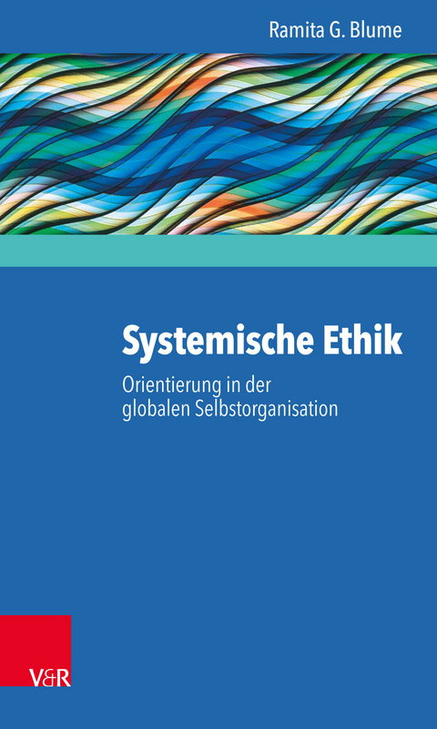Systemische Ethik -  Ramita G. Blume