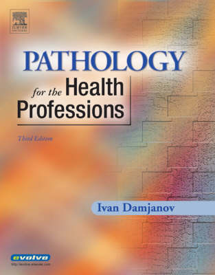 Pathology for the Health Professions - Ivan Damjanov