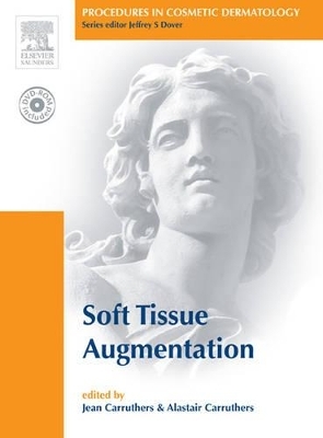 Soft Tissue Augmentation - Jean Carruthers, Alasdair Carruthers