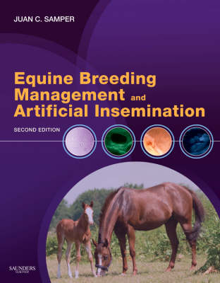 Equine Breeding Management and Artificial Insemination - Juan C. Samper