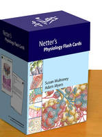 Netter's Physiology Flash Cards - Susan E. Mulroney, Adam Myers