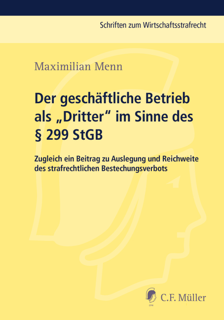 Der geschäftliche Betrieb als „Dritter“ im Sinne des § 299 StGB - Maximilian Menn