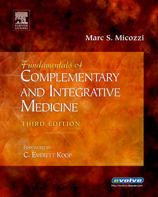 Fundamentals of Complementary and Integrative Medicine - Marc S. Micozzi