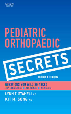 Pediatric Orthopaedic Secrets - Lynn T. Staheli, Kit M. Song