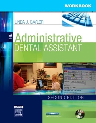 Student Workbook for the Administrative Dental Assistant - Linda J. Gaylor