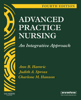Advanced Practice Nursing - Ann B. Hamric, Judith A. Spross, Charlene M. Hanson