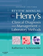 Review Manual to Henry's Clinical Diagnosis and Management by Laboratory Methods - Katherine I. Schexneider